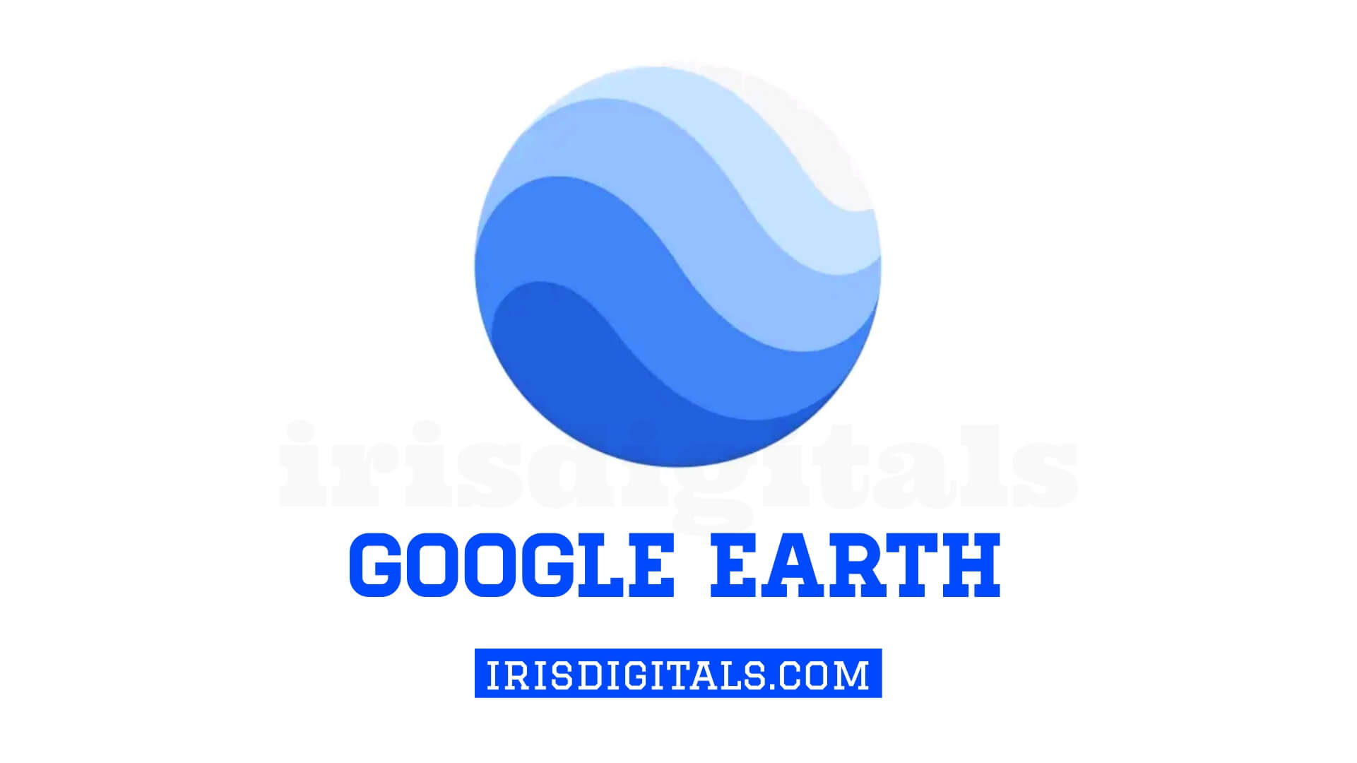 Google Earth App | Google Earth Download Free