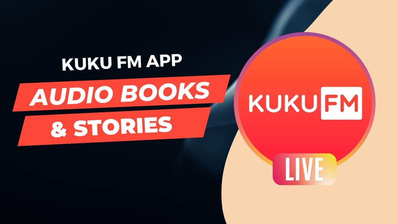 Kuku FM App