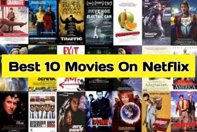 Best 10 Movies On Netflix